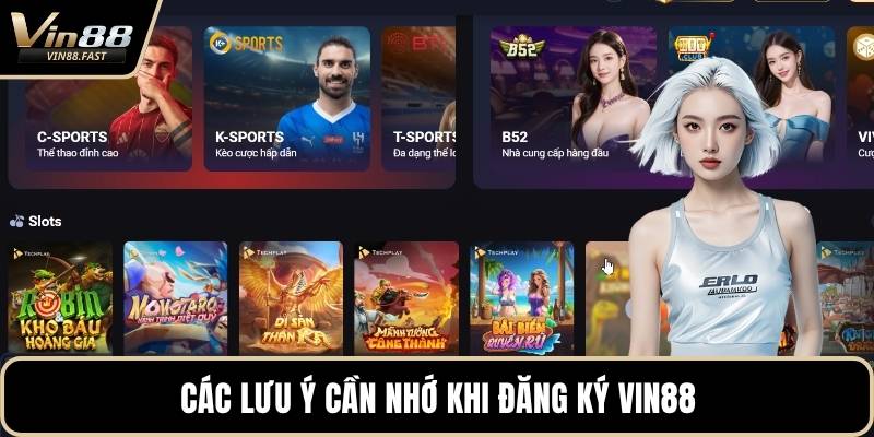 Các lưu ý cần nhớ khi đăng ký VIN88